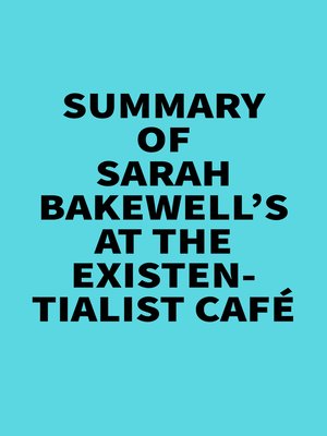 cover image of Summary of Sarah Bakewell's At the Existentialist Café